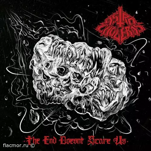 Astro Choleras - The End Doesn't Scare Us (2022)