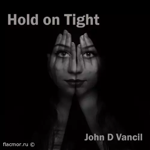 John D. Vancil - Hold on Tight (2022)