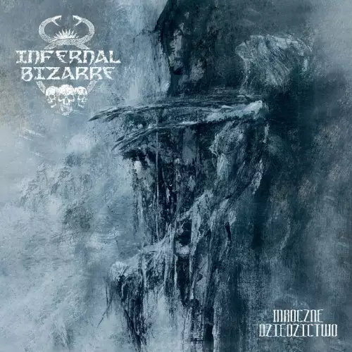 Infernal Bizarre - Mroczne dziedzictwo (2022)