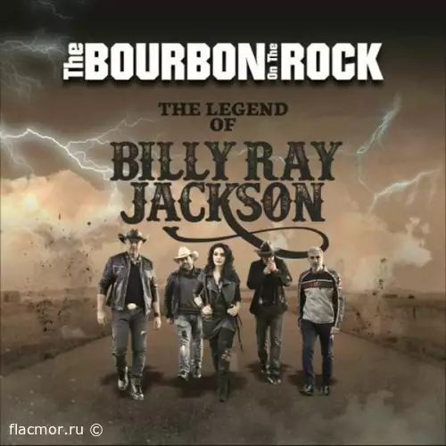 The Bourbon On The Rock - The Legend of Billy Ray Jackson (2022)