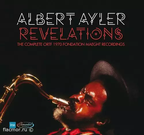 Albert Ayler - Revelations: The Complete ORTF 1970 Fondation Maeght Recordings (2022)