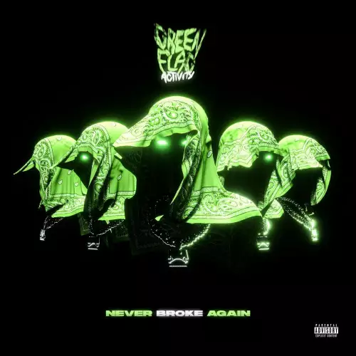 Never Broke Again Presents: Green Flag Activity (2022)
