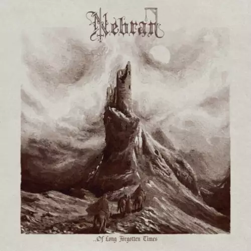 Nebran - ...Of Long Forgotten Times (2022)
