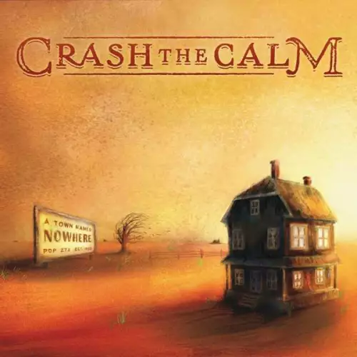 Crash The Calm - A Town Named Nowhere (2022)