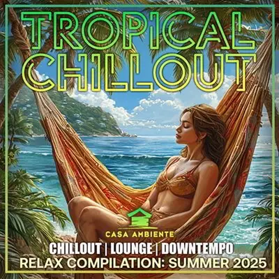 VA - Tropical Chillout (2025) MP3