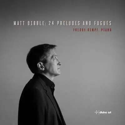 Freddy Kempf - Dibble: 24 Preludes & Fugues [24-bit Hi-Res] (2025) FLAC