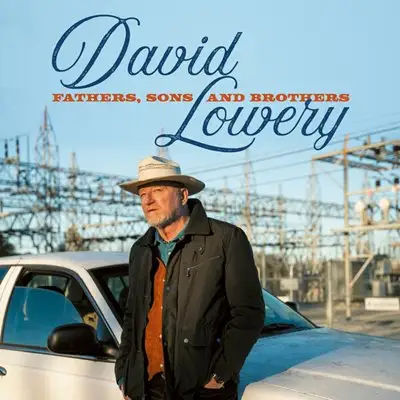 David Lowery - Fathers, Sons and Brothers [24-bit Hi-Res] (2025) FLAC
